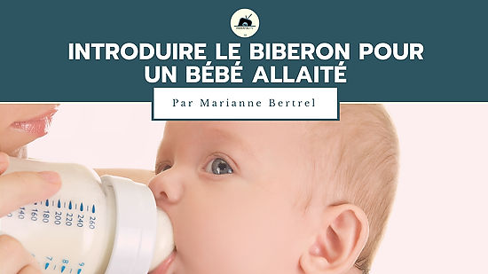 Introduire le biberon pour un bébé allaité